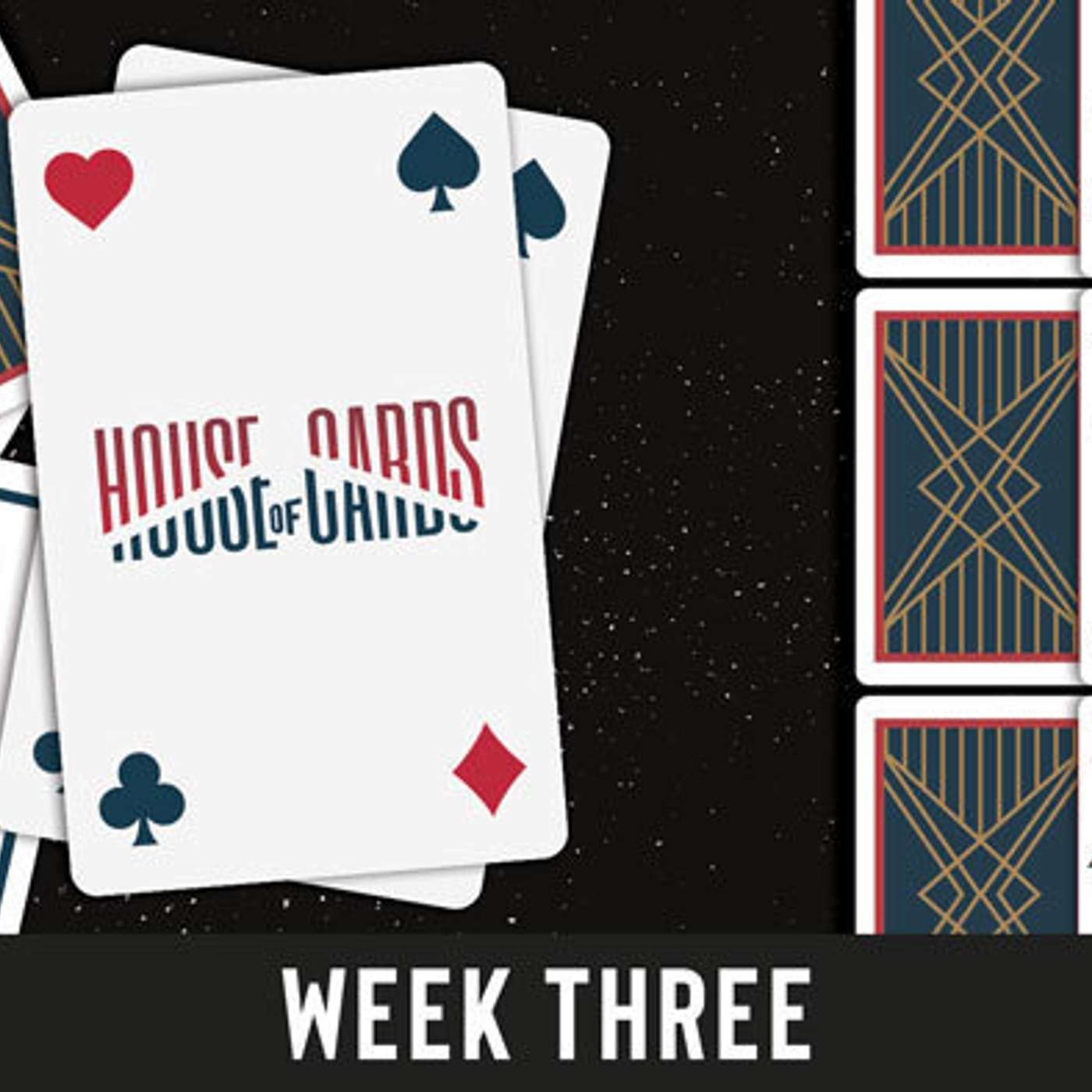 House of Cards - Week Three