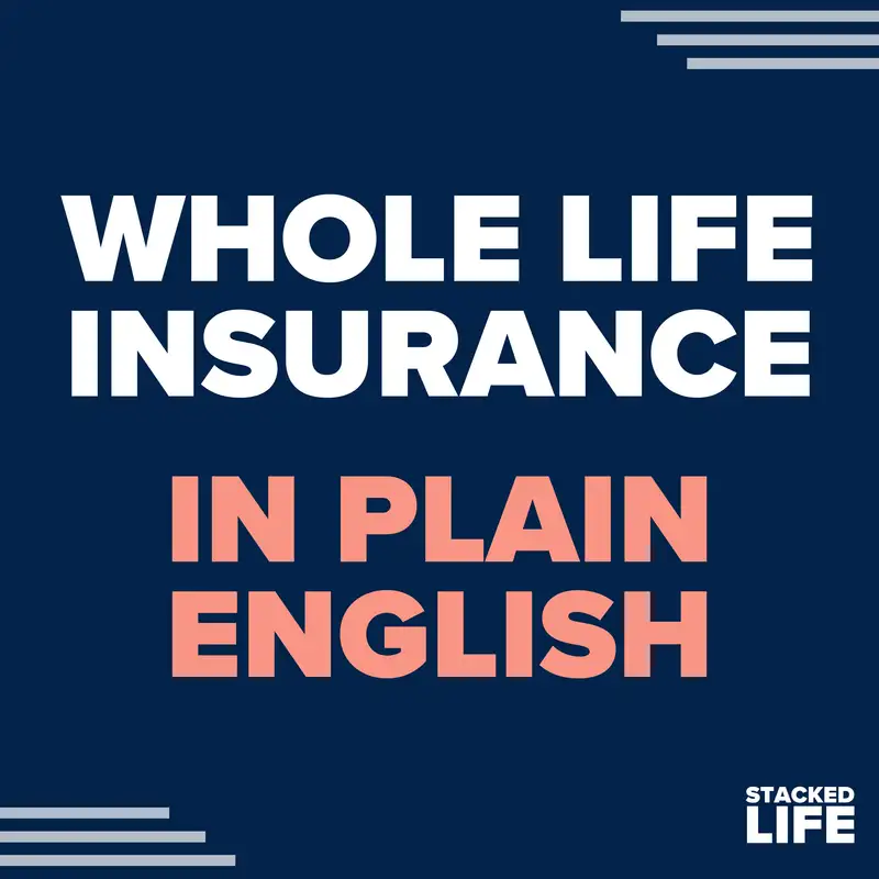 02: What Is Whole Life Insurance (in Plain English)?