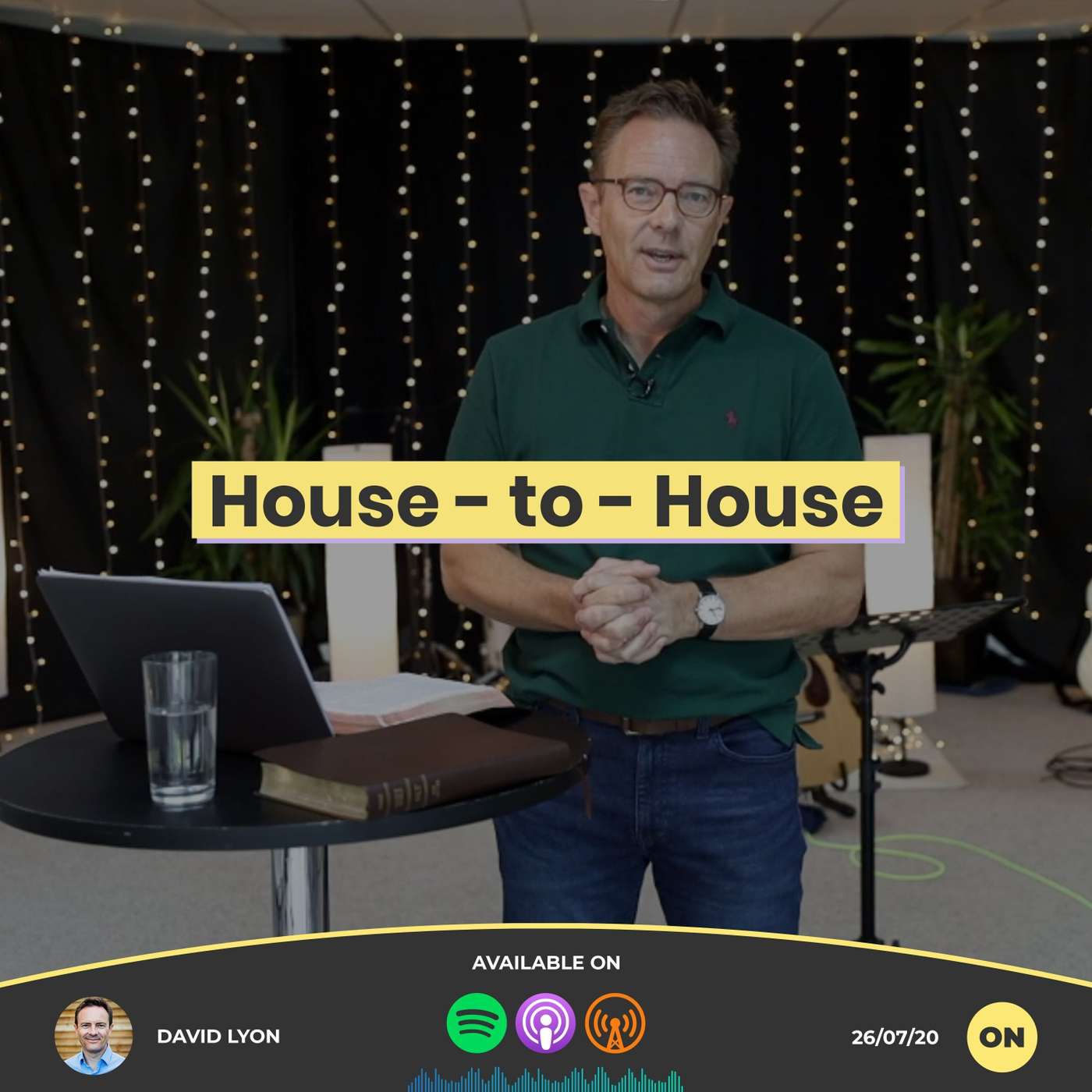House - to - House | David Lyon | 26/07/20 | Online