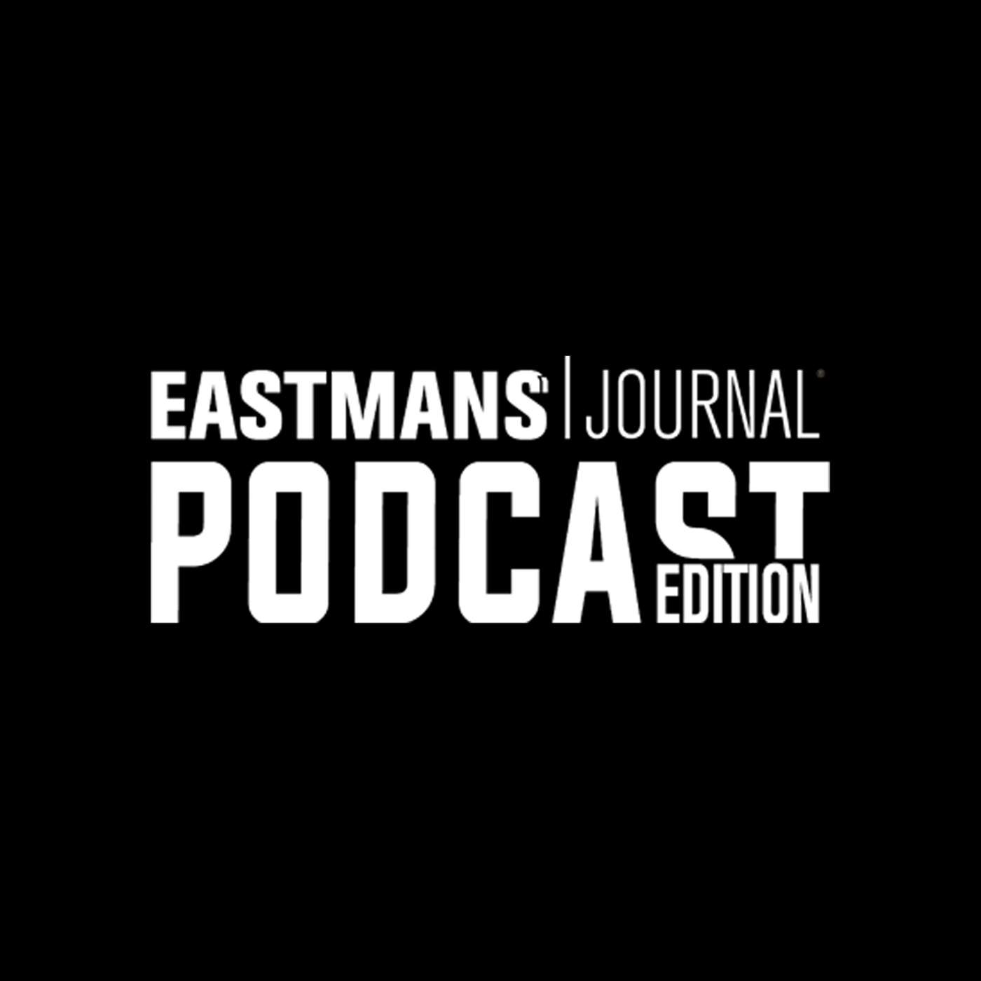 Eastmans' Journal Podcast Edition