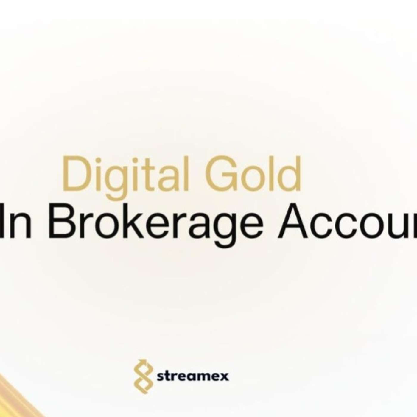 Streamex is Making Digital Gold Accessible