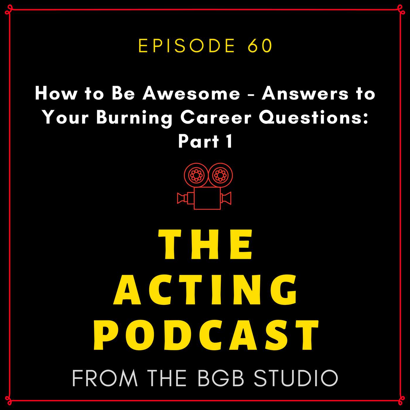 Ep. 60: How to Be Awesome - Answers to Your Burning Career Questions: Part 1 episode artwork