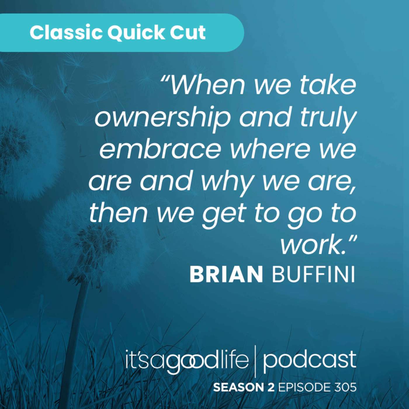 Quick Cut: S2E305 Ownership Is Everything