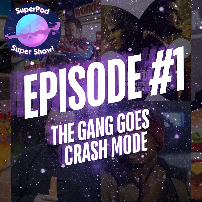 #1 - The Gang Goes Crash Mode