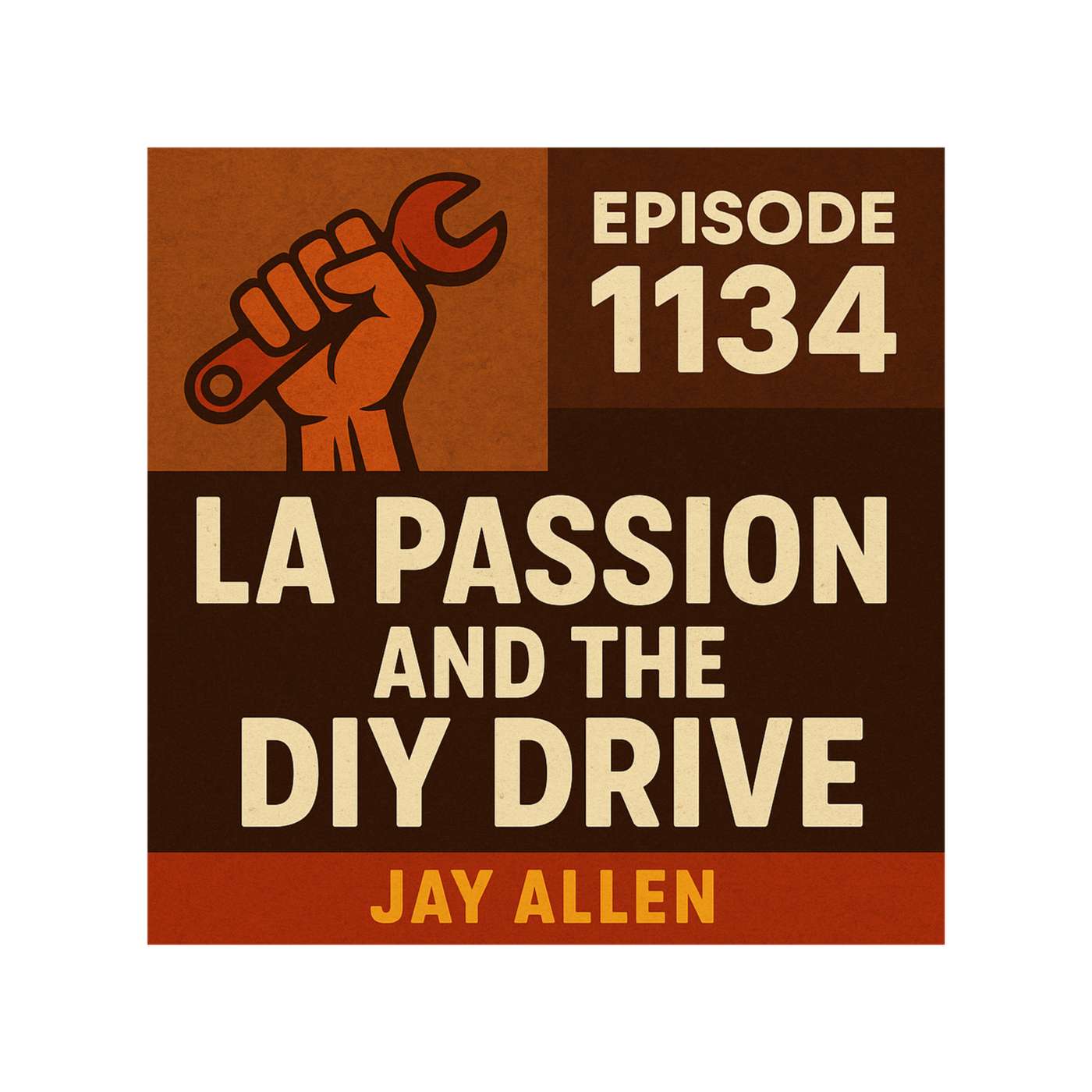 EP 1134 - La Passion and the DIY Drive episode artwork