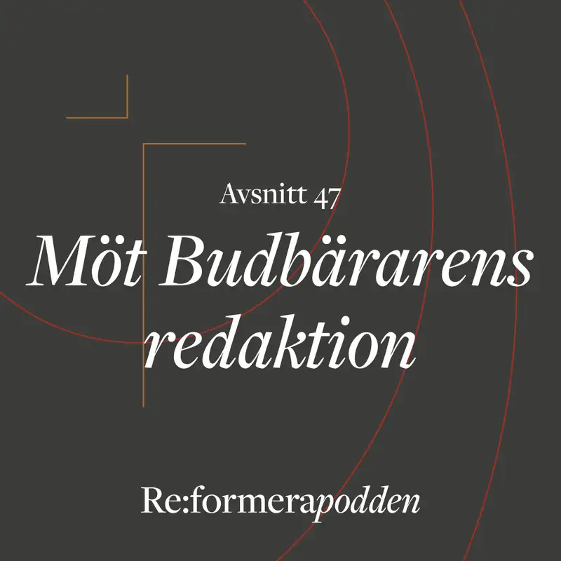 Avsnitt 47- Möt Budbärarens redaktion