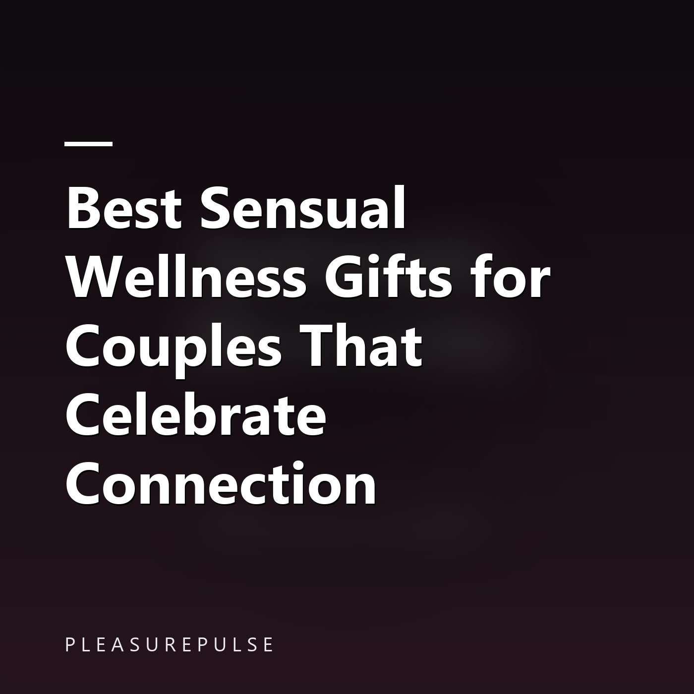 Best Sensual Wellness Gifts for Couples That Celebrate Connection episode artwork