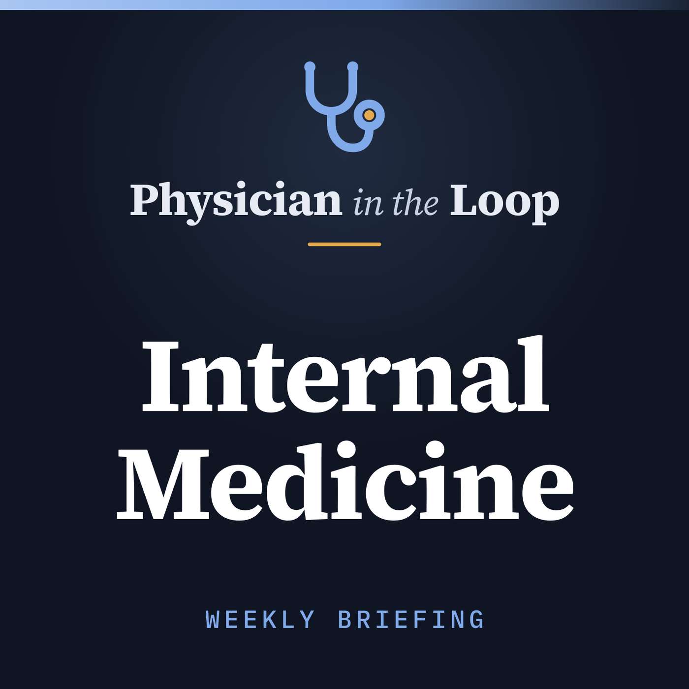 Physician in the Loop: Internal Medicine podcast artwork