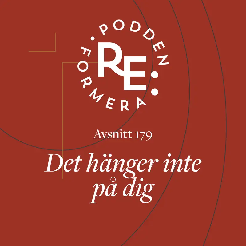 Avsnitt 179 - Det hänger inte på dig