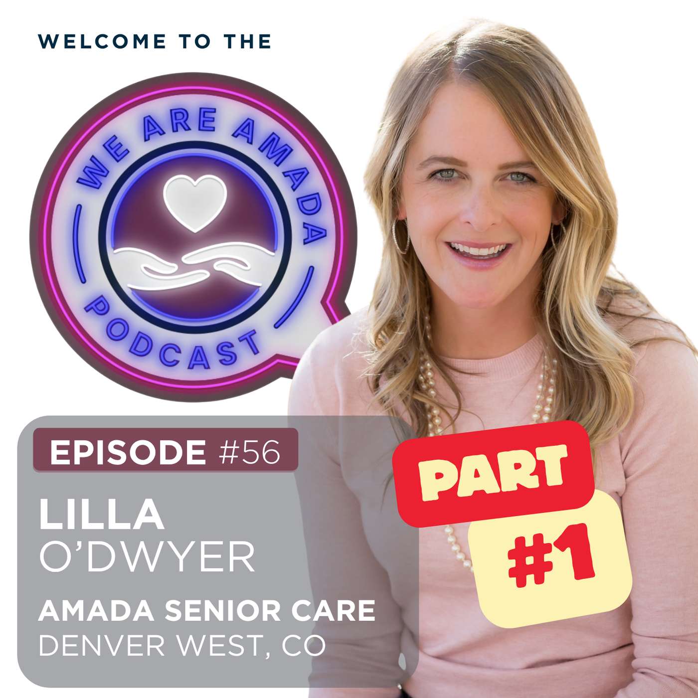 We Are Amada with Marcos Moura: From Nursing to Ownership, and Leading with a Healthcare Mindset with Lilla O’Dwyer - Part 1 episode artwork