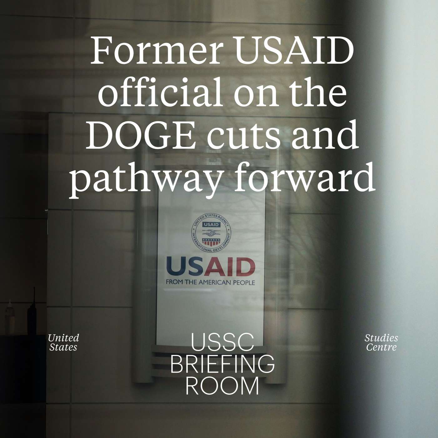 Former USAID official on the DOGE cuts and pathway forward Former USAID official on the DOGE cuts and pathway forward