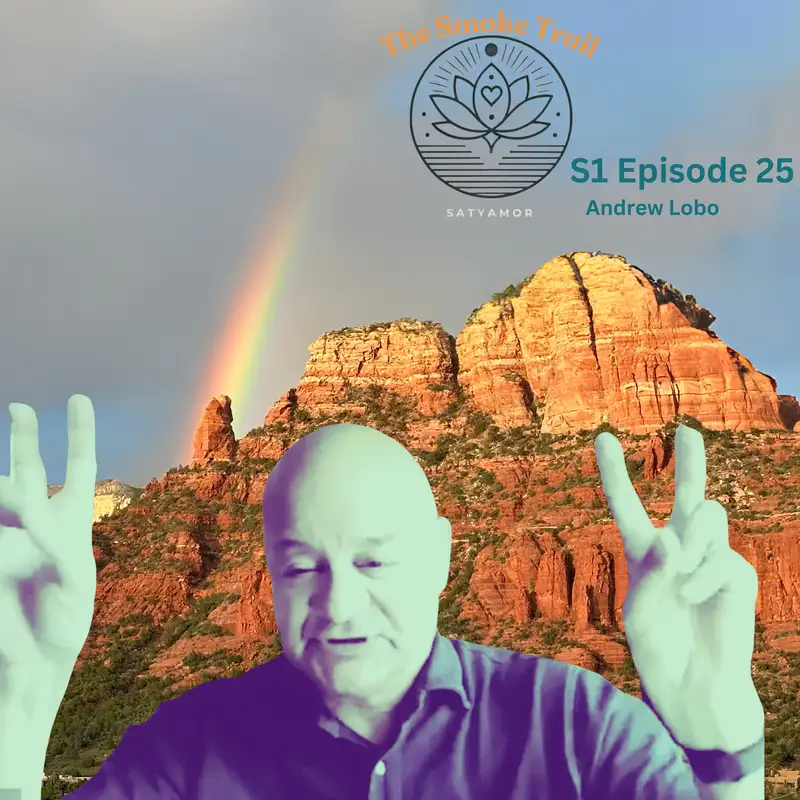 The Smoke Trail S1 E25: Andrew Lobo - Building a Talent Stack: Strategy, Gratitude, and Conscious Leadership
