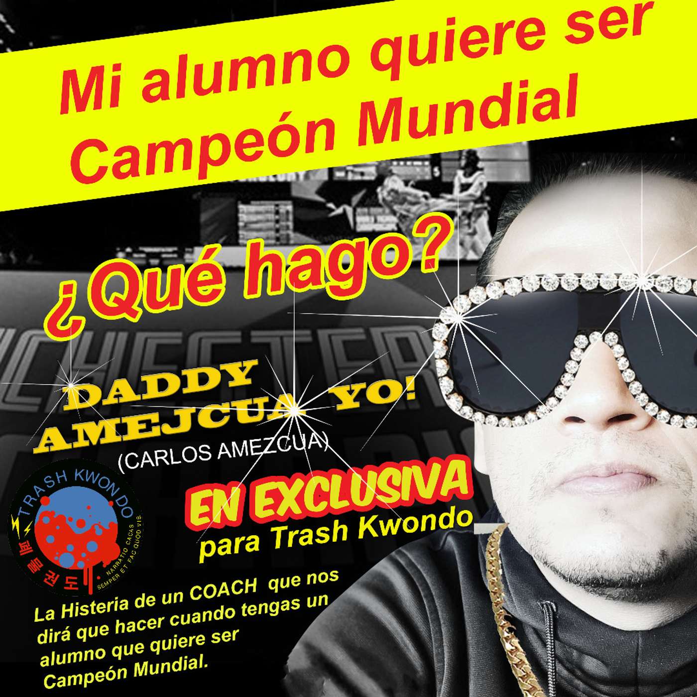Mi alumno quiere ser campeón mundial (Con Carlos Amezcua) episode artwork