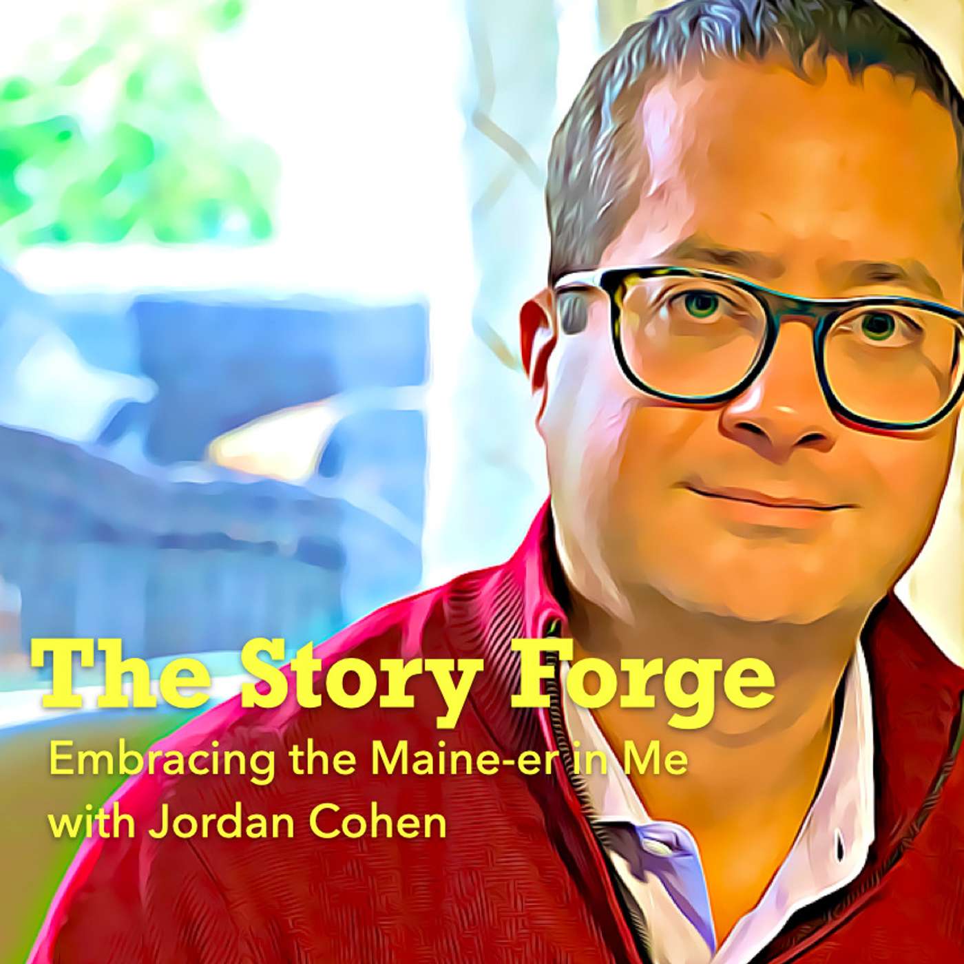 Embracing the Maine-er in Me - Jordan Cohen episode artwork