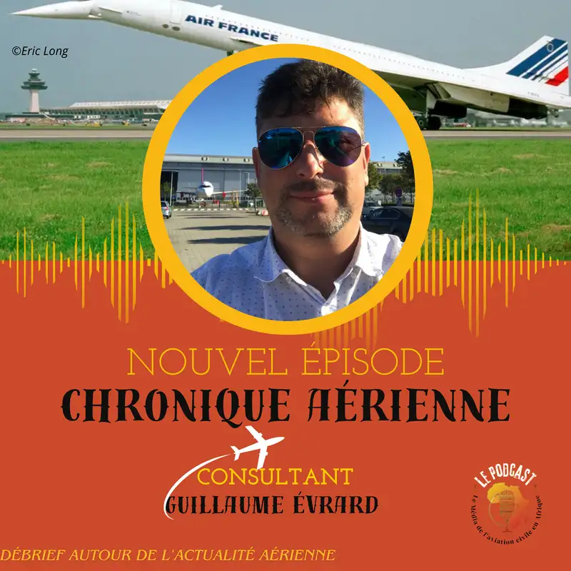 S2️⃣➡️Chronique Aérienne1️⃣: Concorde, le mythe du ciel avec Guillaume Evrard