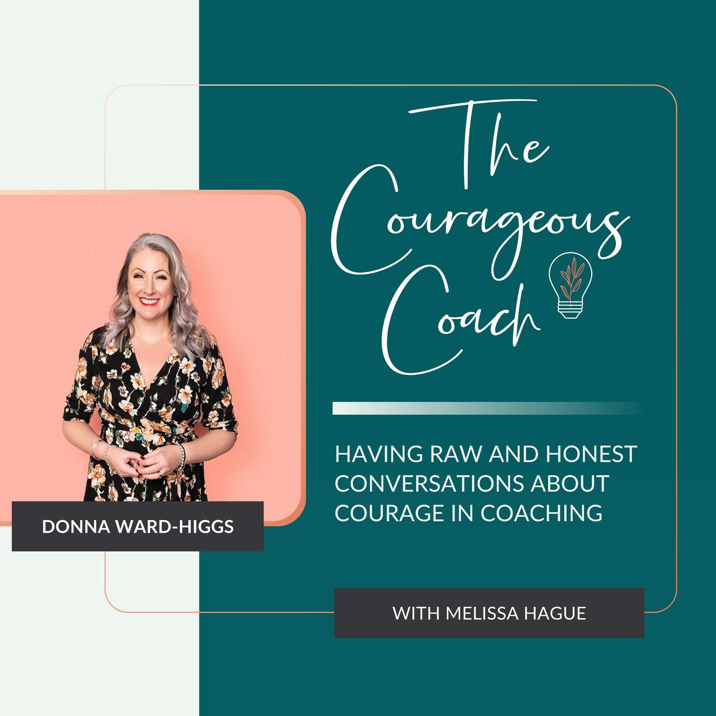 Courage, Emotional Intelligence & the Power of Doing Your Own Inner Work — with Donna Ward-Higgs episode artwork