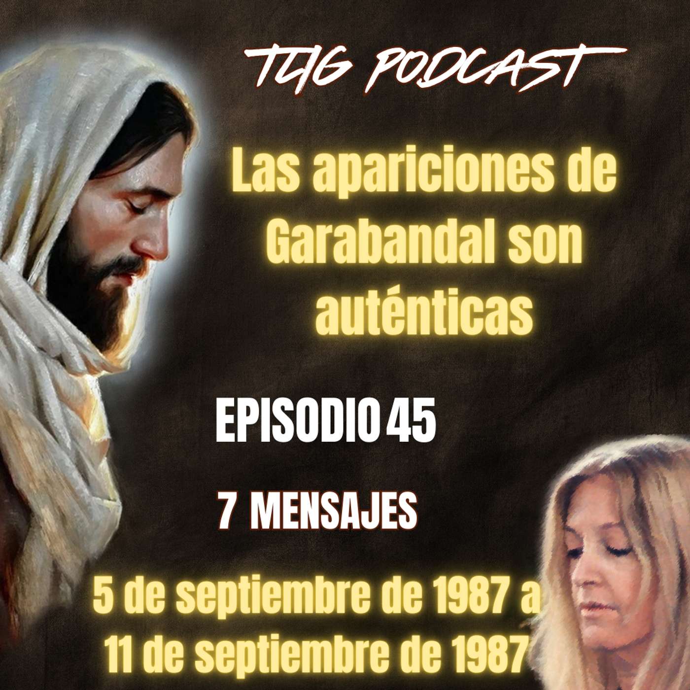 Episodio 45: Las apariciones de Garabandal son auténticas. episode artwork