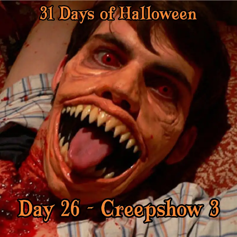 Legion Podcasts 31 Days of Halloween: Day 26 – Creepshow 3