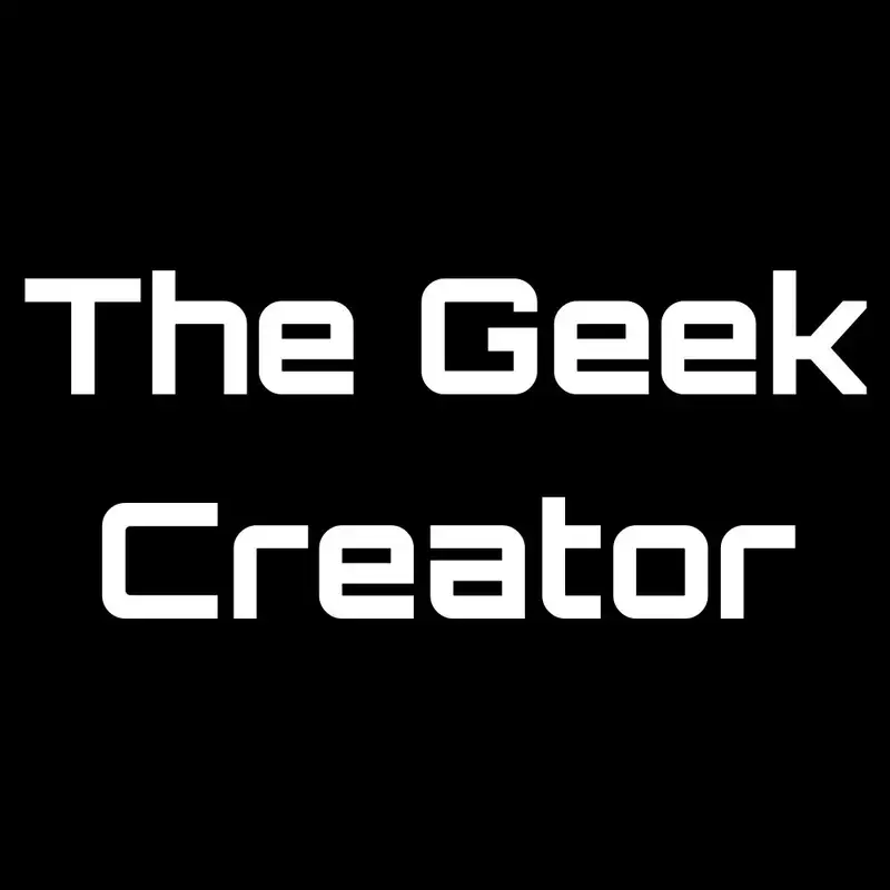 The Geek Creator Podcast