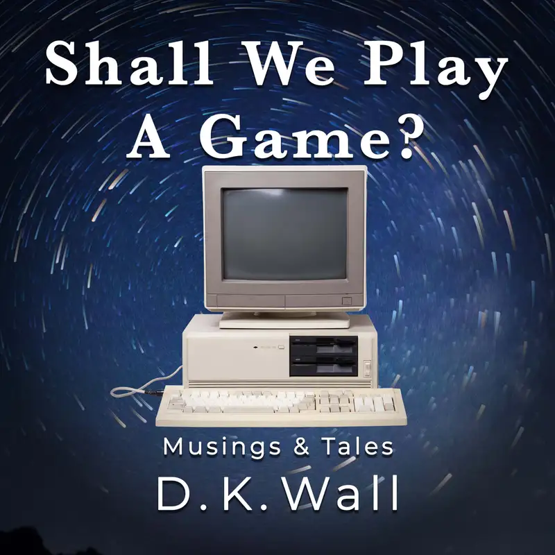 Shall We Play A Game?