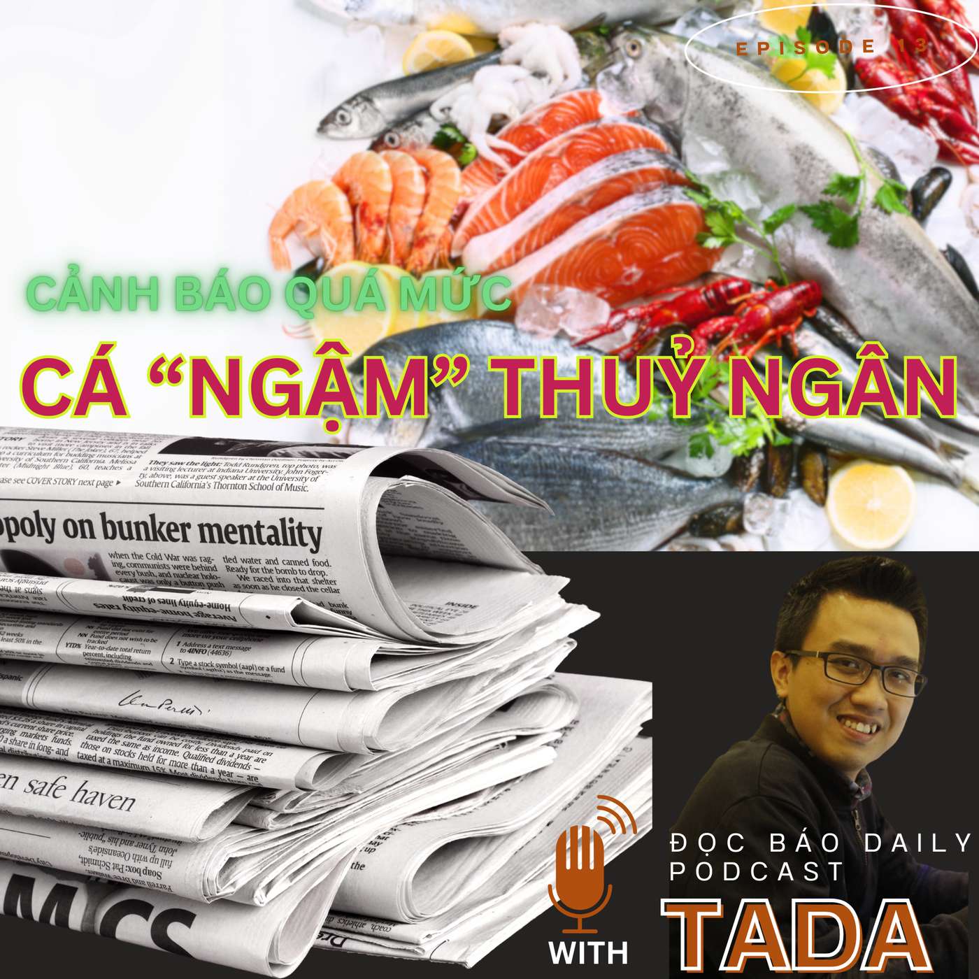 [ẨM THỰC] Cảnh báo quá mức về cá "ngậm" thuỷ ngân