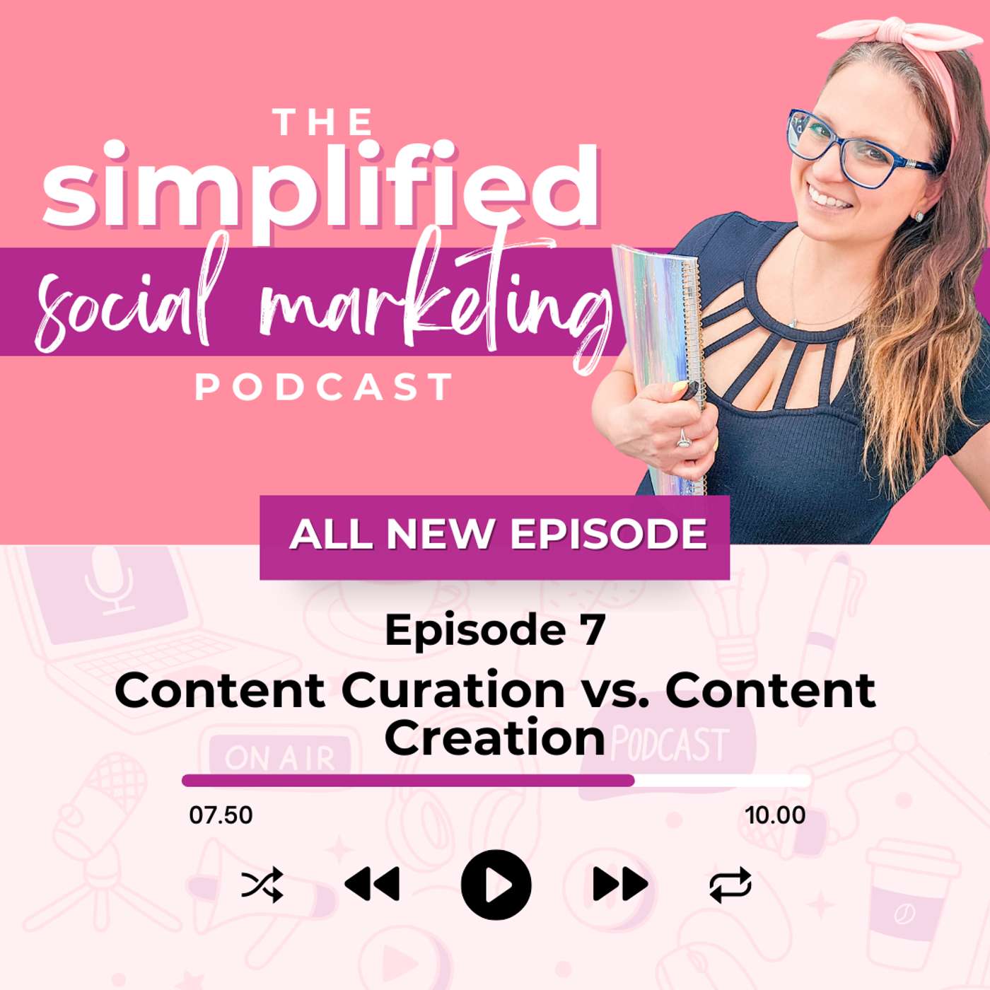 Episode 7 | Content Curation vs. Content Creation episode artwork