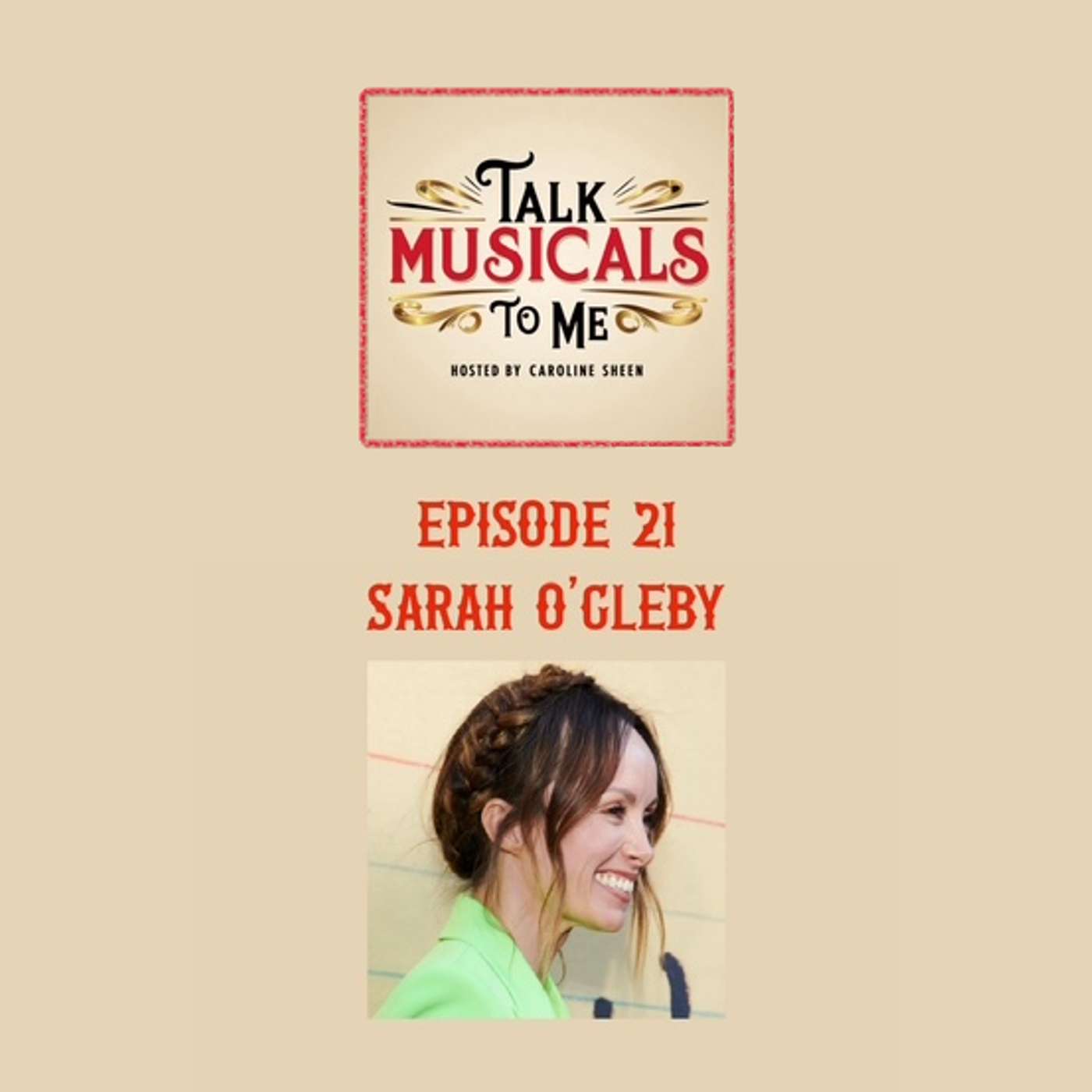 Talking Musicals with... SARAH O'GLEBY! Talking Musicals with... SARAH O'GLEBY!