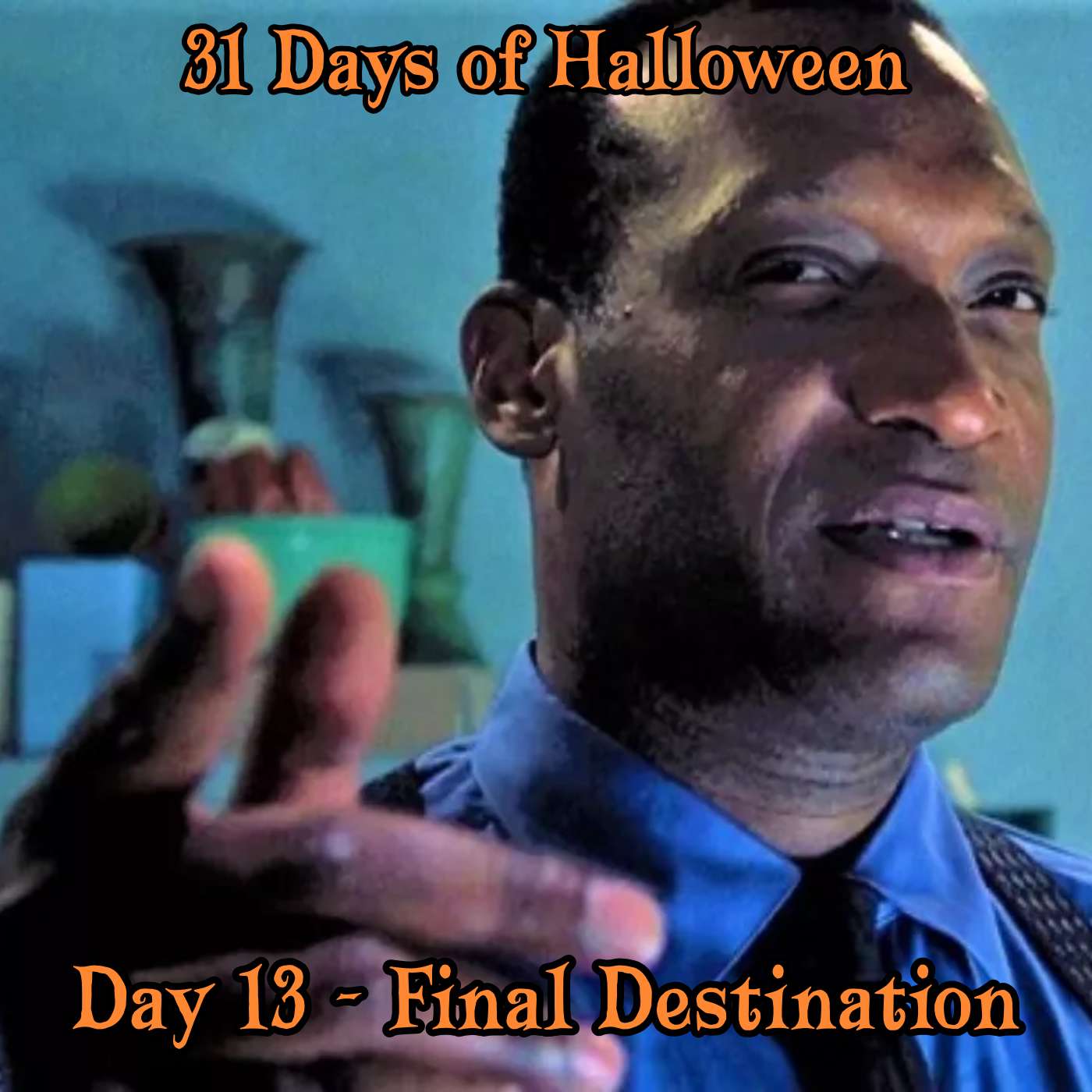 Legion Podcasts 31 Days of Halloween: Day 13 – Final Destination