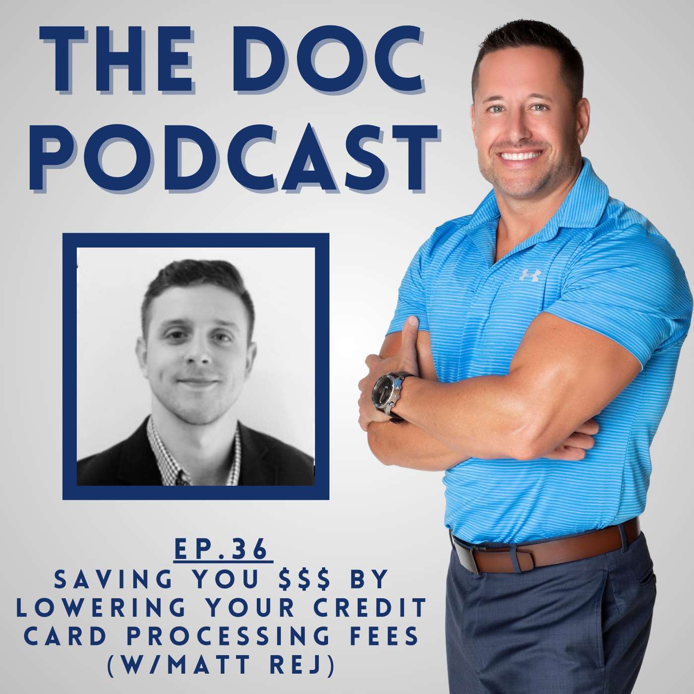 Saving You $$$ by Lowering Your Credit Card Processing Fees (w/Matt Rej) [Ep.46]