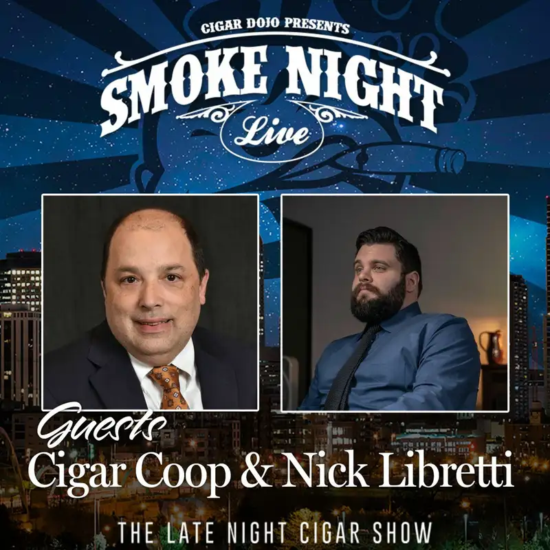 Smoke Night LIVE with Cigar Coop & Nick Libretti