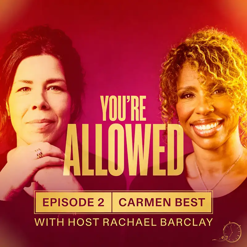 S1E2 Carmen Best | You're Allowed* to Lead on Your Own Terms 
