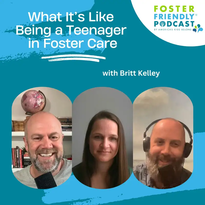 What It’s Like Being a Teenager in Foster Care with Britt Kelley