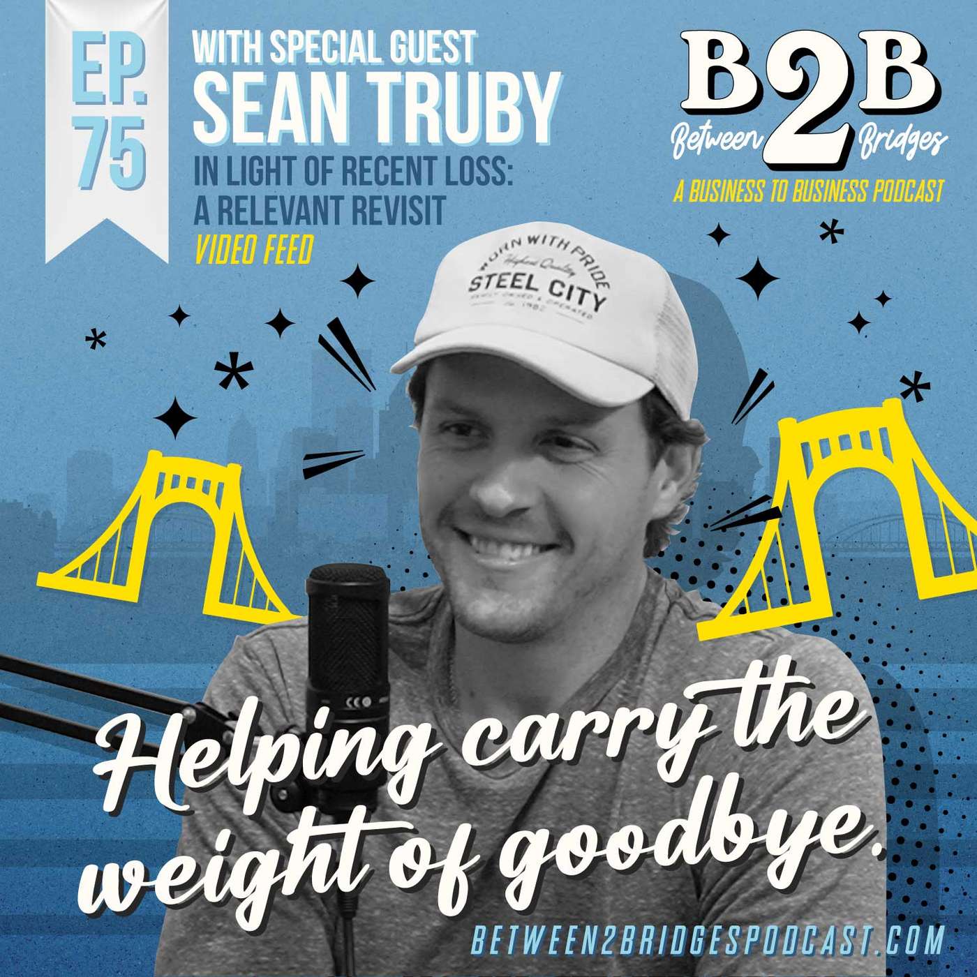 Ep.75 Sean Truby - Burket/Truby Funeral Home - In light of recent loss: a relevant revisit