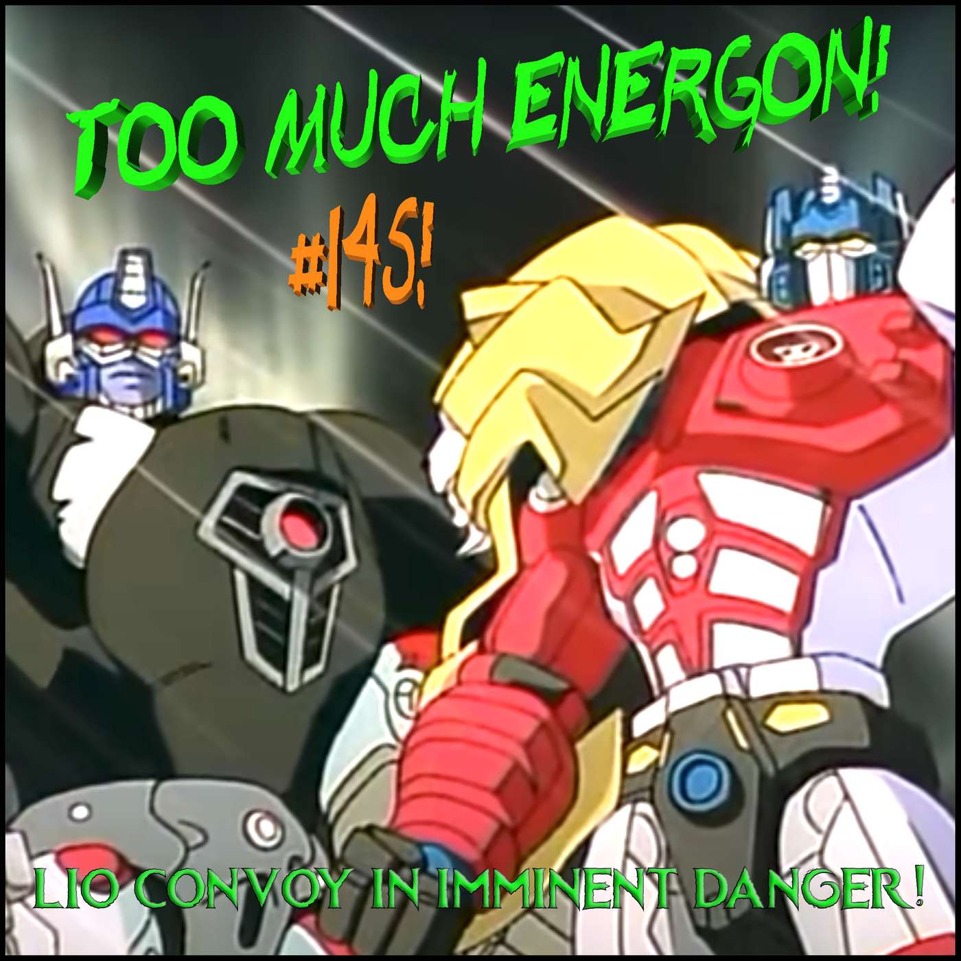 TME #145: Beast Wars II - Lio Convoy in Imminent Danger!