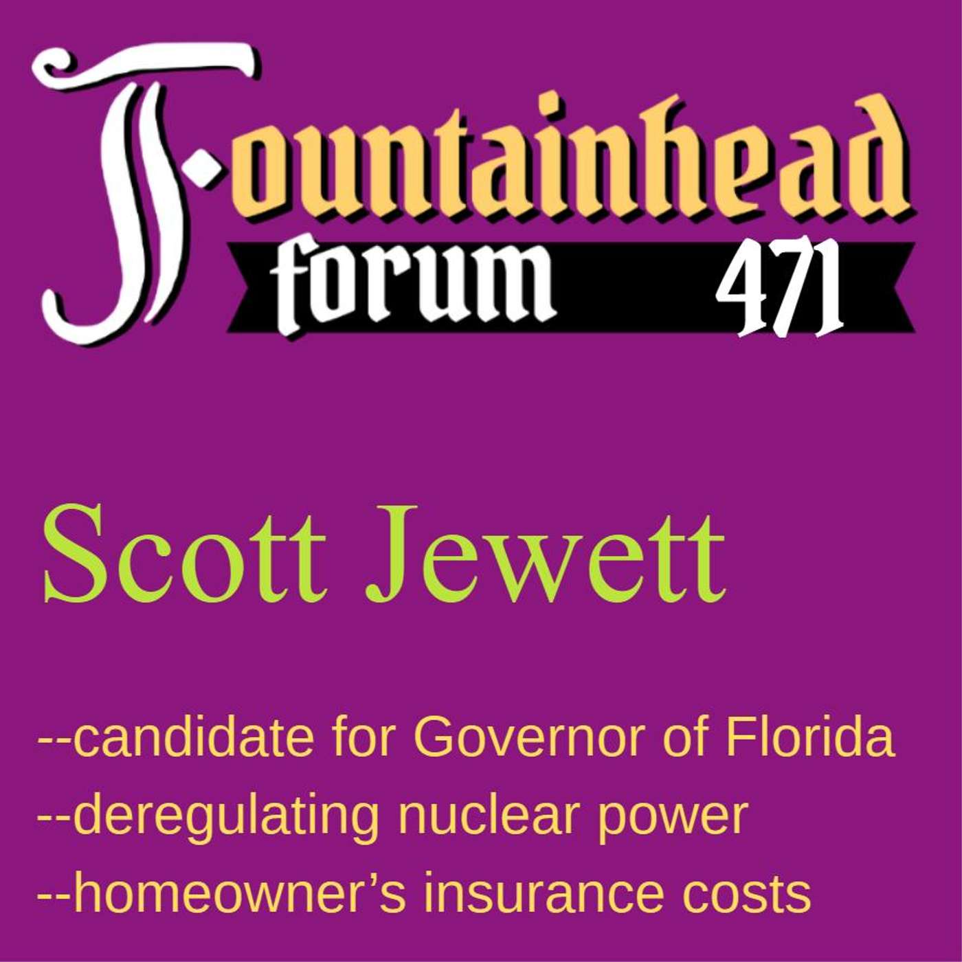 FF-471: Scott Jewett on running for governor of Florida, along with nuclear power episode artwork