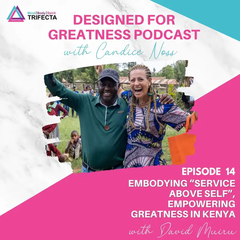 14. David Muiru - Embodying “Service Above Self”, empowering greatness in Kenya