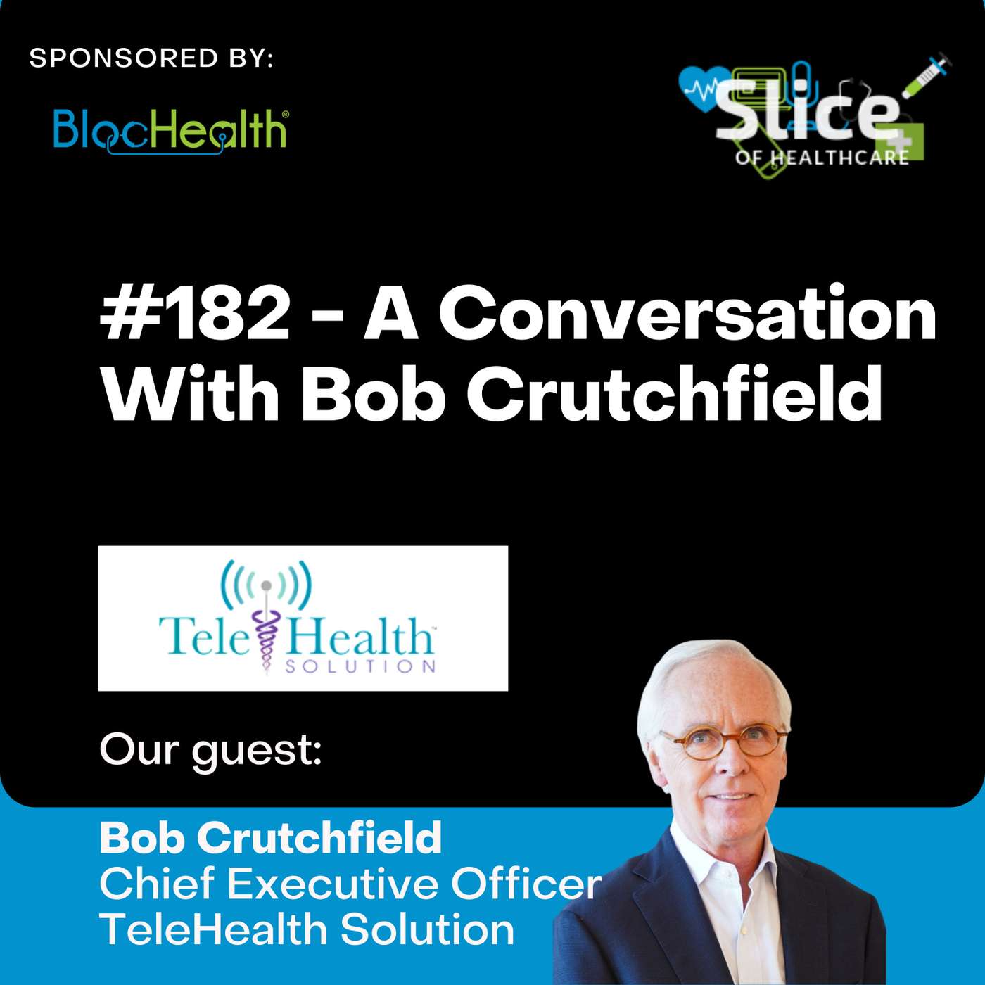 #182 - Bob Crutchfield, CEO at TeleHealth Solution