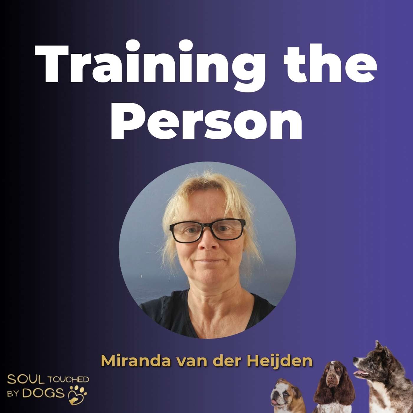 Dog Training Starts With You: Boundaries and Connection with Miranda van der Heijden episode artwork