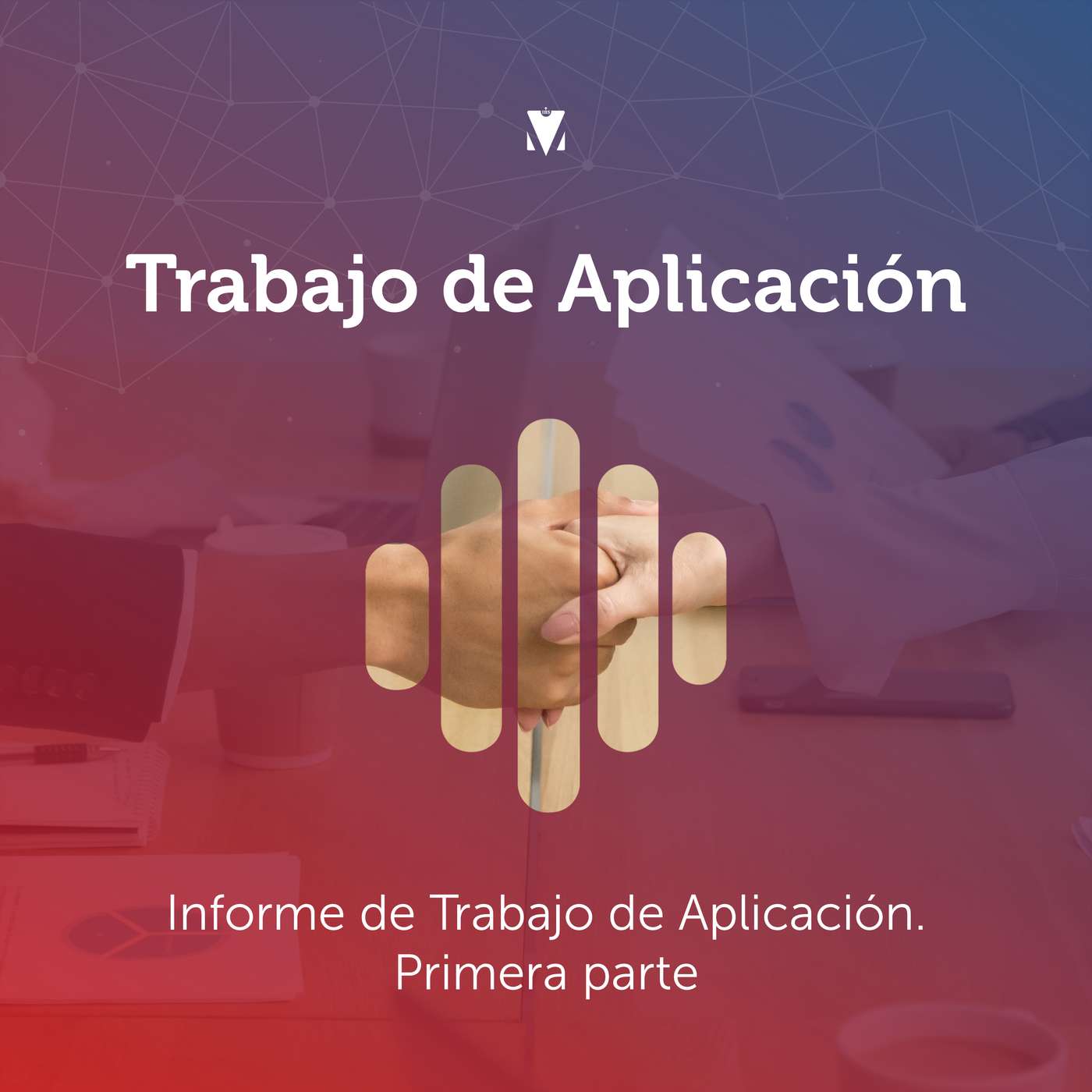 3 - TRABAJO DE APLICACIÓN: Informe de Trabajo de Aplicación. Primera parte episode artwork