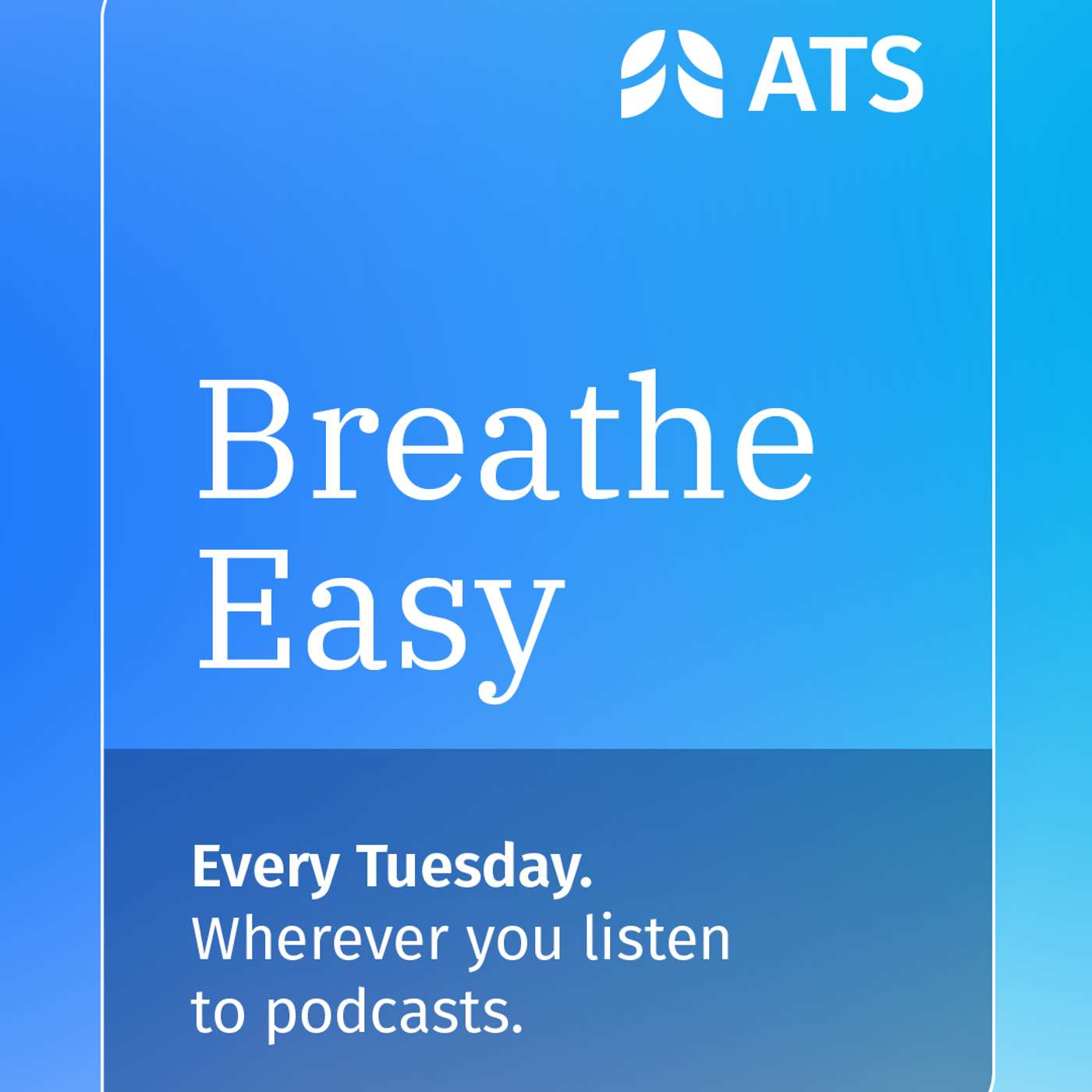 ATS Breathe Easy - Pioneering Change with ATS President Raed Dweik, MD, MBA, ATSF