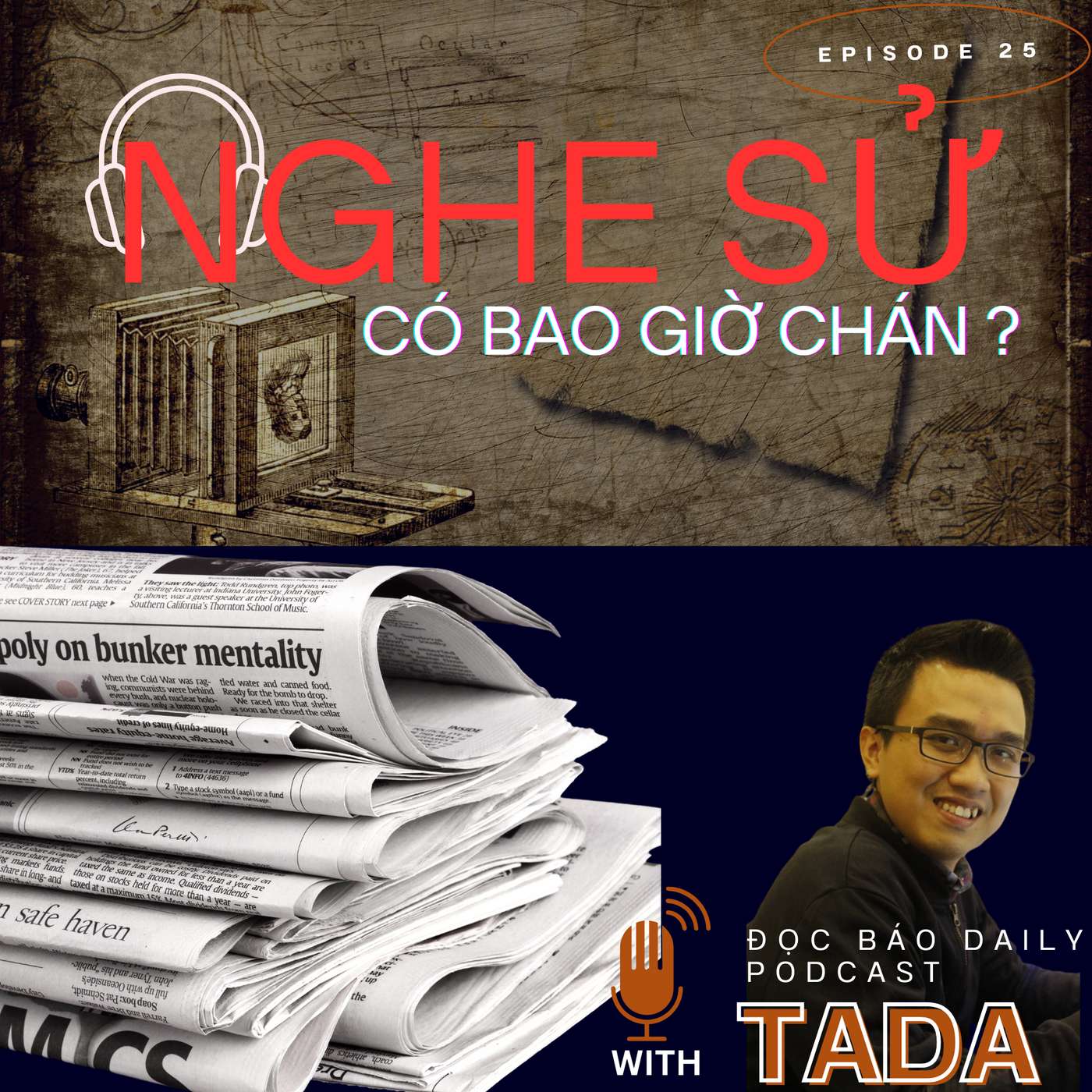 [VĂN HOÁ - TRUYỀN THÔNG] Nghe Sử có bao giờ chán