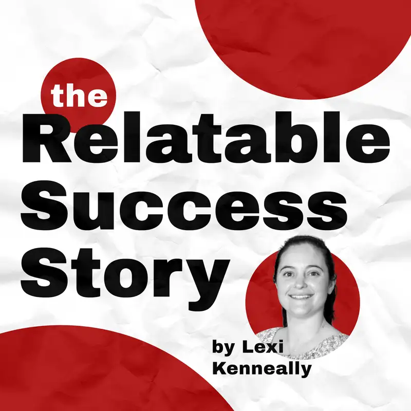 The Relatable Success Story