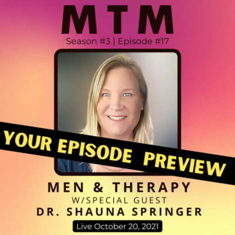 Preview of Men and Therapy with Dr. Shauna Springer