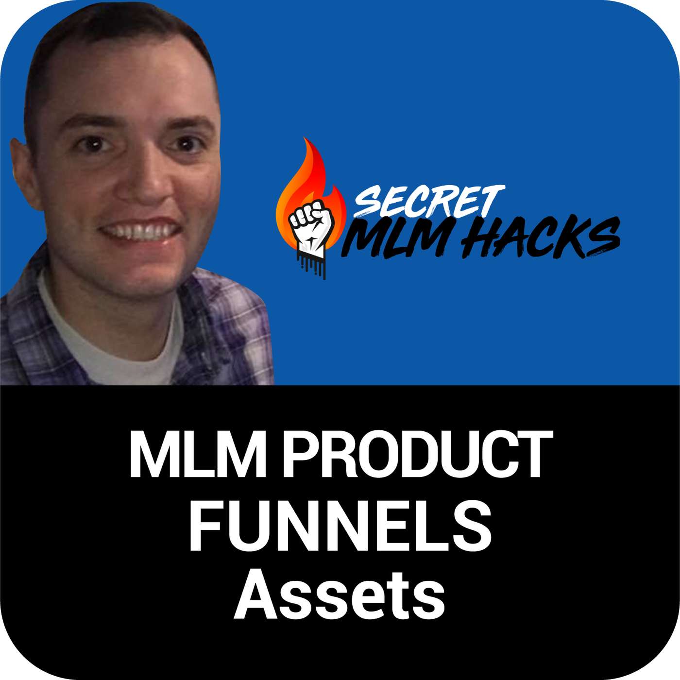 97: [Part 1] MLM Product Funnels: Assets... episode artwork