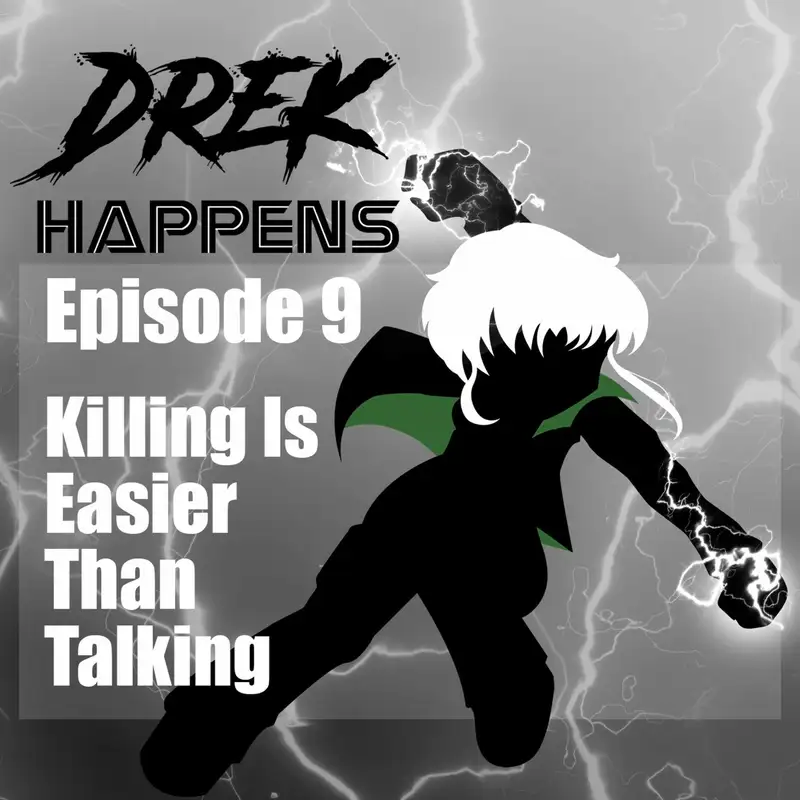 # 09 Killing is Easier than Talking