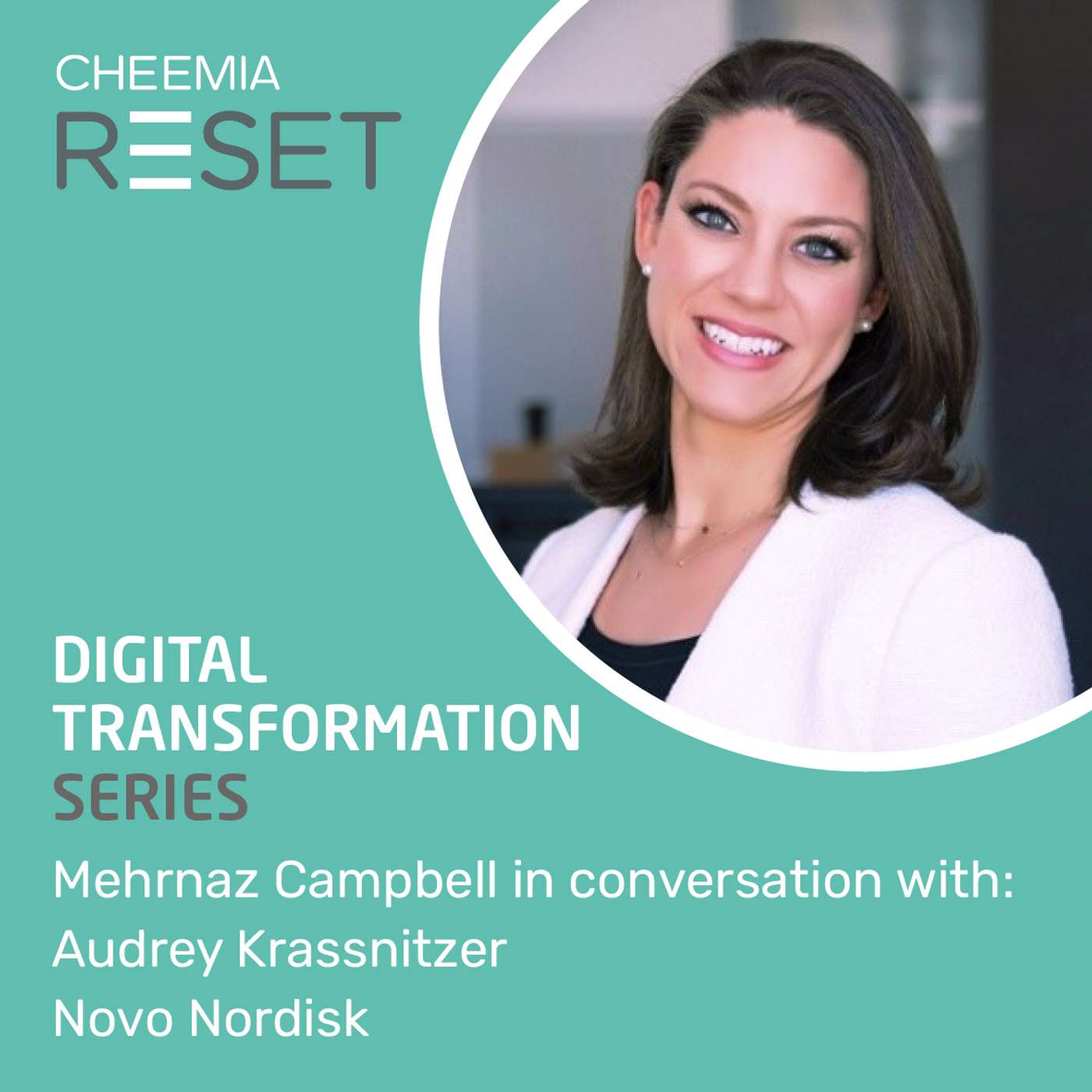 Mehrnaz Campbell in conversation with Audrey Krassnitzer, Global MCE Director, Novo Nordisk episode artwork