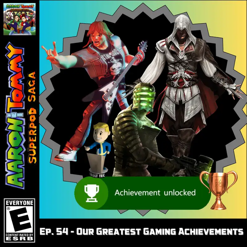 Ep. 54 - Our Greatest Gaming Achievements | Oxenfree, Costume Quest 2, Assassin's Creed 2, Kingdom Hearts 2, Fallout 3 and more