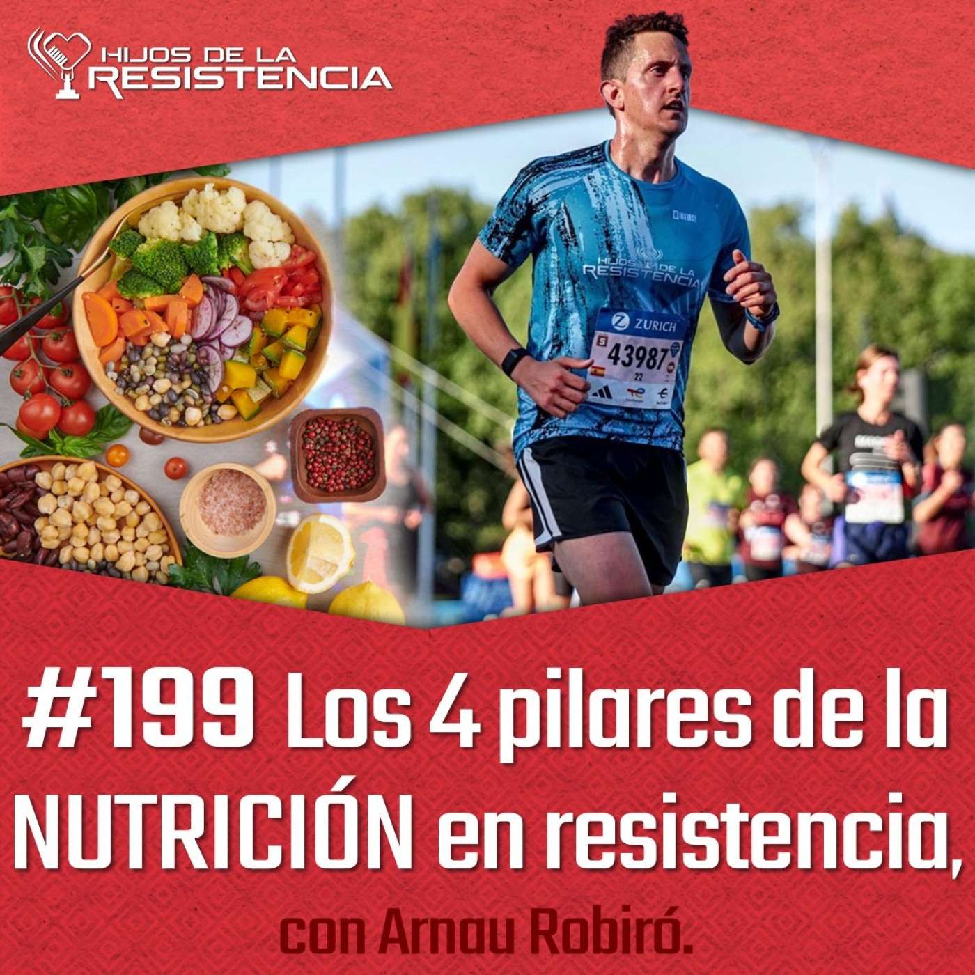 #199 Los 4 pilares de la NUTRICIÓN en resistencia. Con Arnaú Robiró