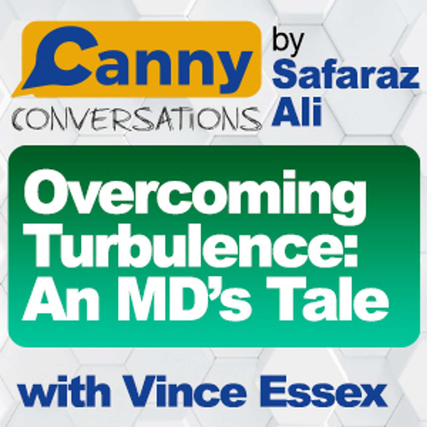 Canny Conversations Podcast by Safaraz Ali