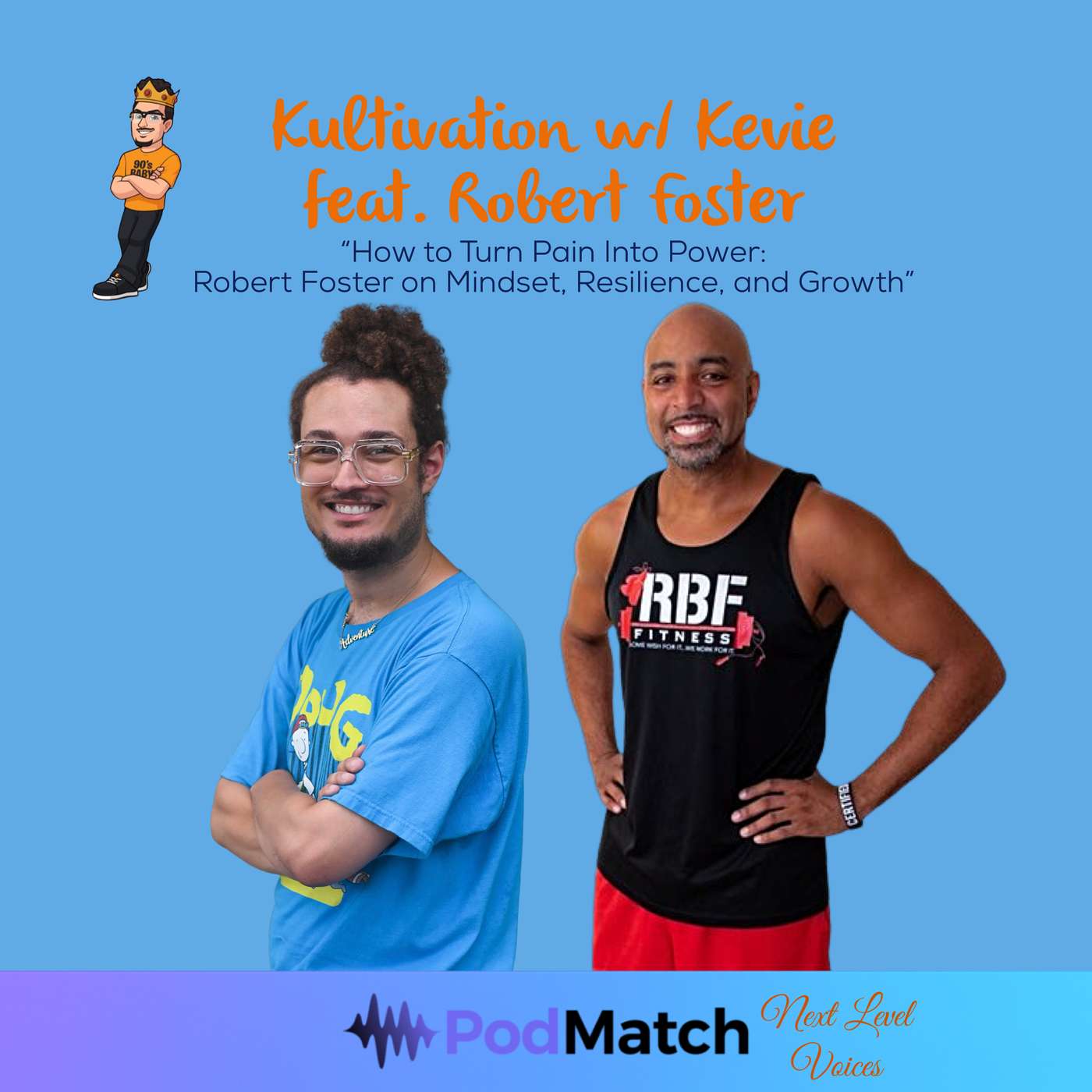 How to Turn Pain Into Power: Robert Foster on Mindset, Resilience, and Growth | Next Level Voices Ep. 42 episode artwork